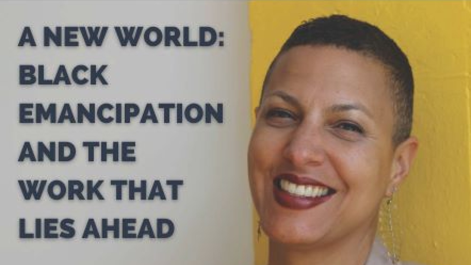 Poster: A New World: Black Emancipation And The Work That Lies Ahead, featuring Dr. Rachel Zellars