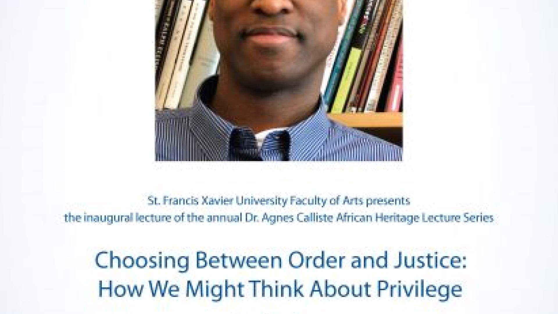 Poster: Choosing Between Order and Justice: How We Might Think About Privilege featuring Dr. Anthony Stewart