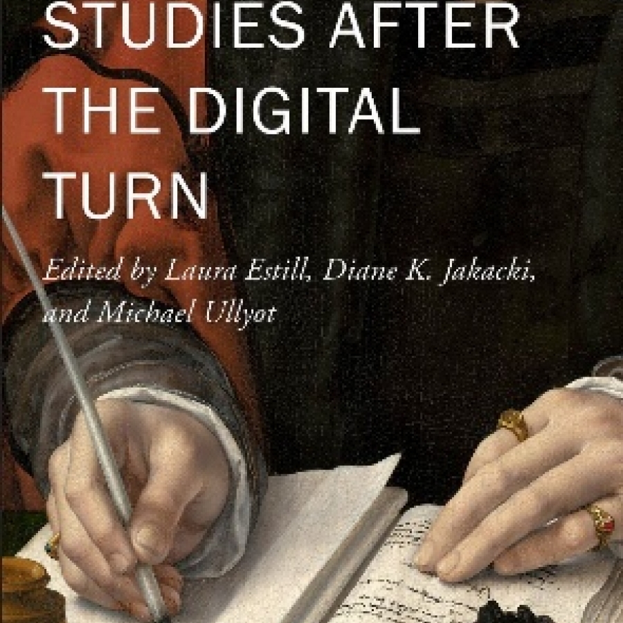 Early Modern Studies after the Digital Turn