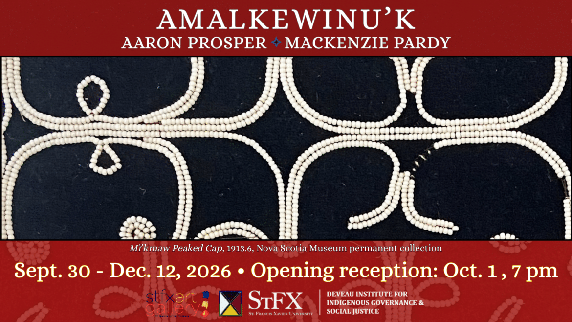 Amalkewinu'k exhibit, Sept. 30 - Dec. 12