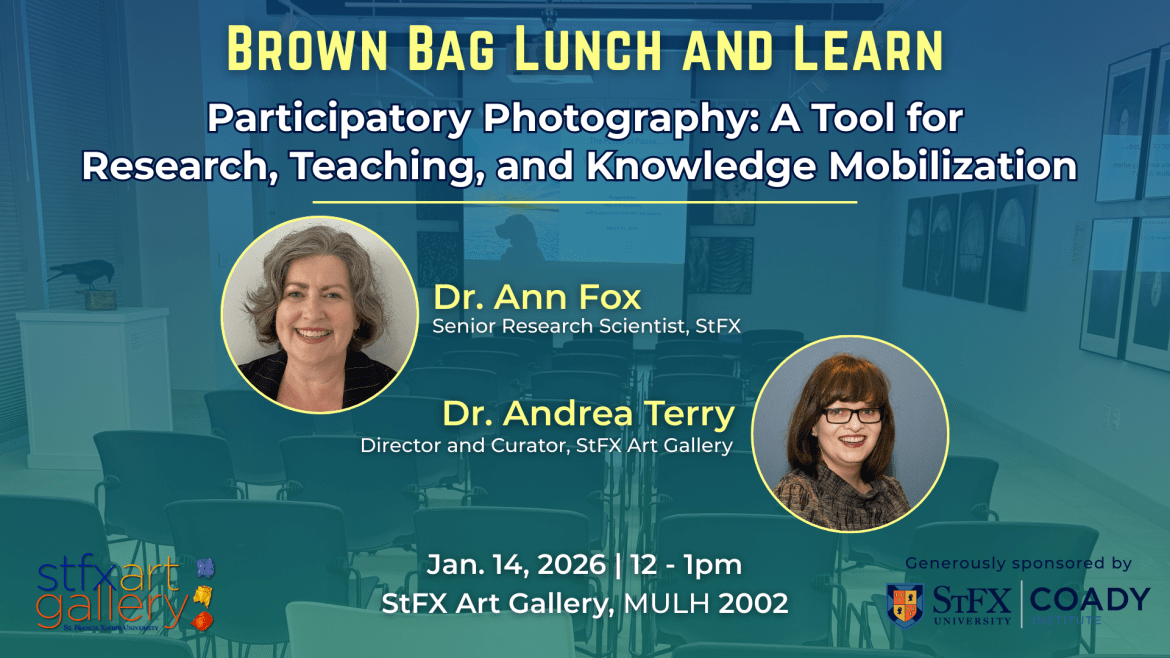 Brown Bag Lunch and Learn - StFX Art Gallery