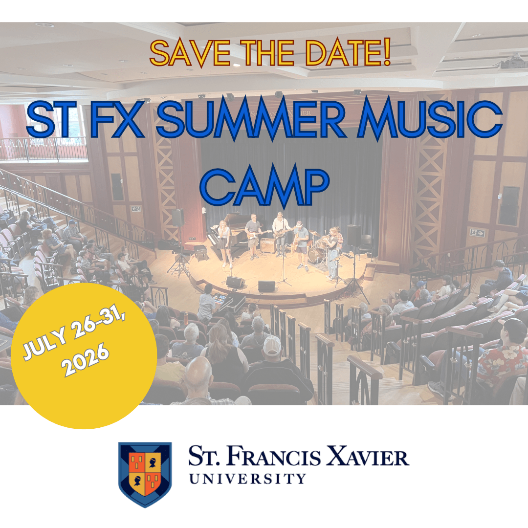 Save the Date! StFX Summer Music Camp will take place July 26-31, 2026.