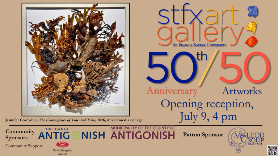 StFX Art Gallery 50/50 opening reception, July 9, 4 pm