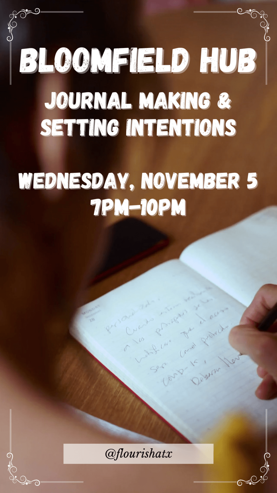 Brown background with an image of a person writing in a book. White text inviting reader to join us for Journal Making and Setting Intentions at Bloomfield Hub