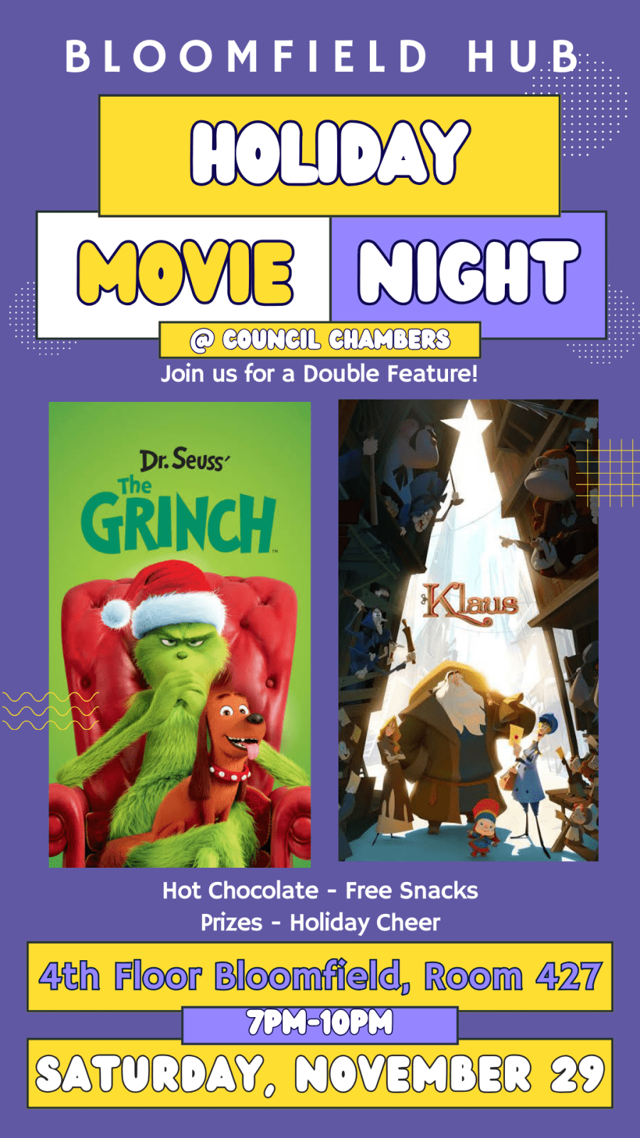 Dark purple background with yellow, white, and light purple accents. Image of The Grinch and Klaus film posters. Text inviting reader to Bloomfield Hub Holiday Movie Night at Council Chambers 4th Floor Bloomfield Centre - Sat, Nov 29