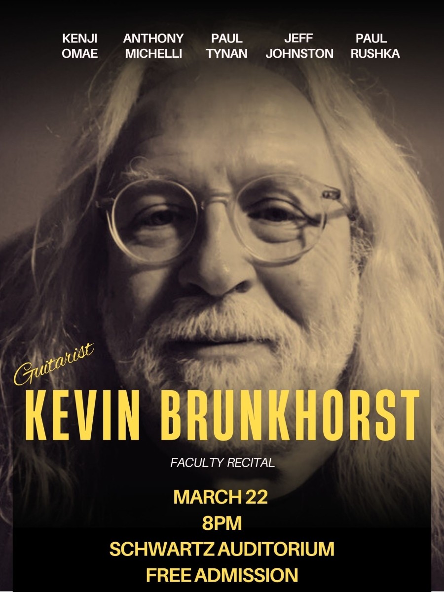 The Faculty Recital Of KEVIN BRUNKHORST - Sunday, March 22 @ 8PM (Schwartz Auditorium)