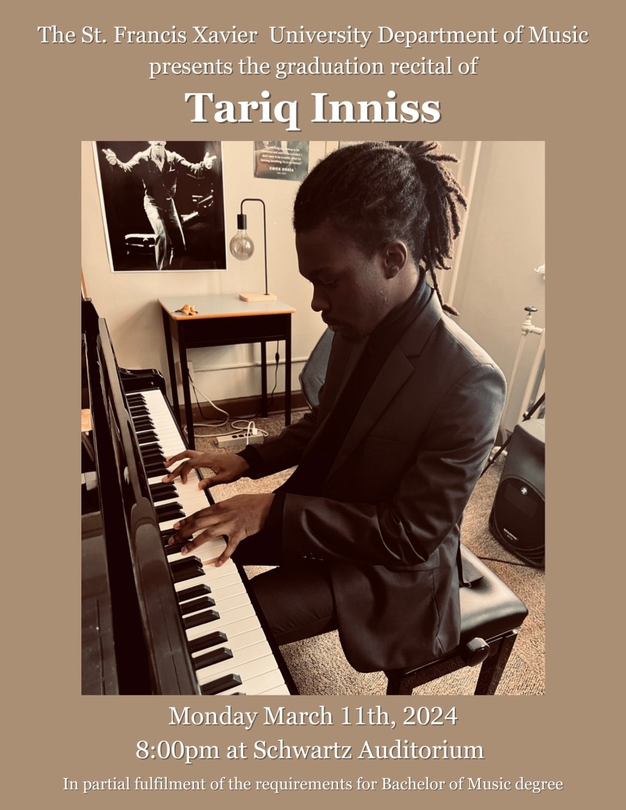 The Graduation Recital of Tariq Inniss. March 11 @ 8pm in SCHW 110