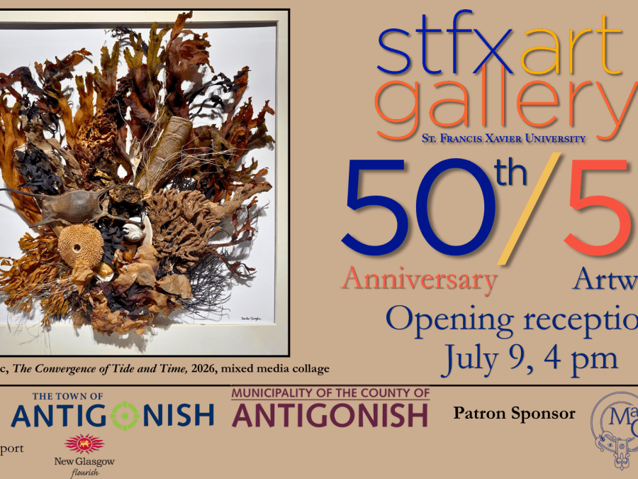 StFX Art Gallery 50/50 opening reception, July 9, 4 pm