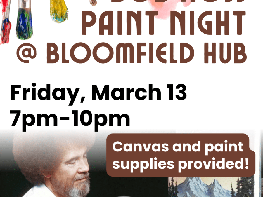 Bob Ross Paint Night at Bloomfield Hub Friday, March 13 - 7pm